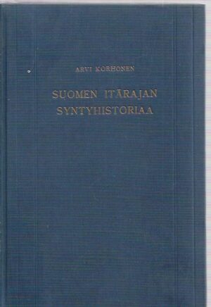 Suomen itärajan syntyhistoria antikka net