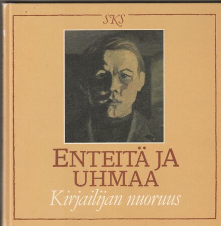 Enteitä ja uhmaa - Kirjailijan nuoruus