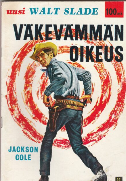 Walt Slade 11: Väkevämmän oikeus