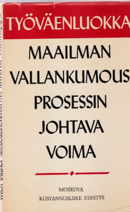 Työväenluokka - maailman vallankumousprosessin johtava voima