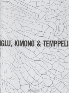 Iglu, kimono & temppeli