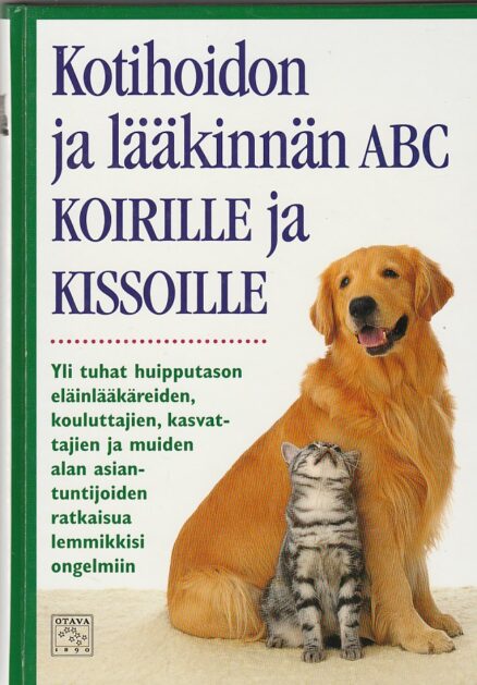 Kotihoidon ja lääkinnän ABC koirille ja kissoille