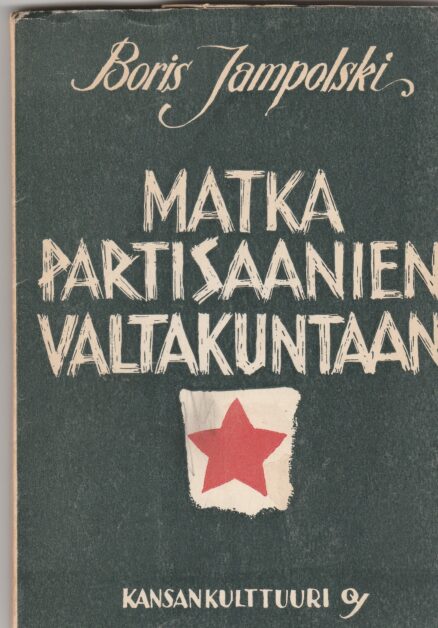 Matka partisaanien valtakuntaan