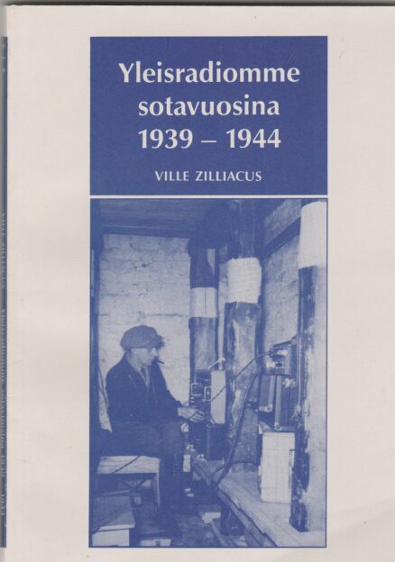 Yleisradiomme sotavuosina 1939-1944