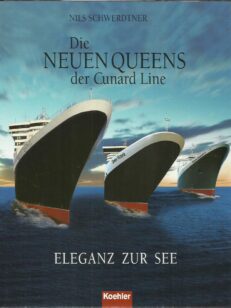 Die Neuen Queens der Cunard Line