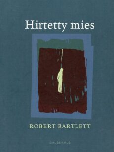 Hirtetty mies