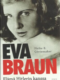 Eva Braun - elämä Hitlerin kanssa