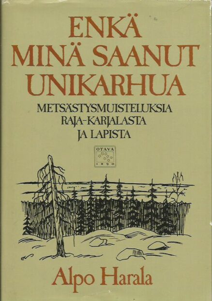 Enkä minä saanut unikarhua