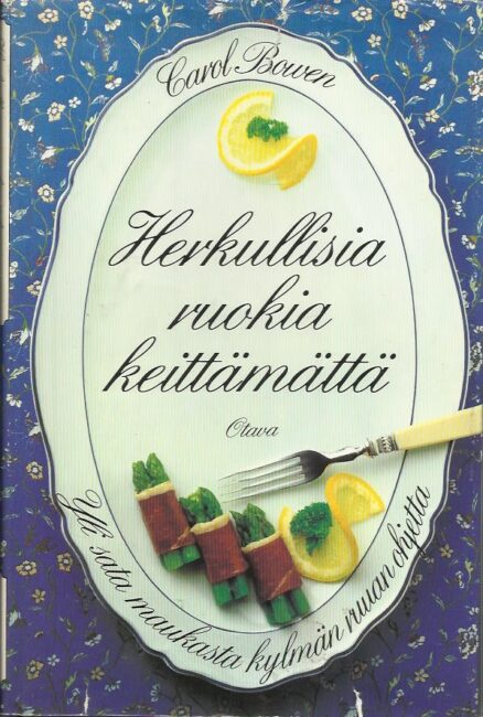 Herkullisia ruokia keittämättä