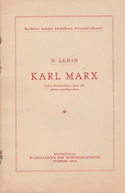 Karl Marx - Lyhyt elämänkerrallinen esitys sekä selostus marxilaisuudesta