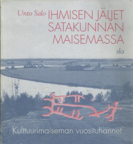 Ihmisen jäljet satakunnan maisemassa