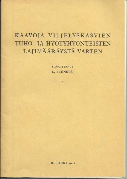 Kaavoja viljelyskasvien tuho- ja hyötyhyönteisten lajimääräystä varten