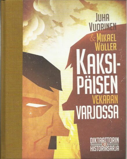 Kaksipäisen vekaran varjossa