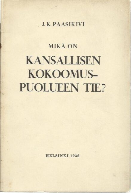 Mikä on kansallisen kokoomuspuolueen tie?