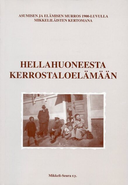 Kellarihuoneesta kerrostaloelämään