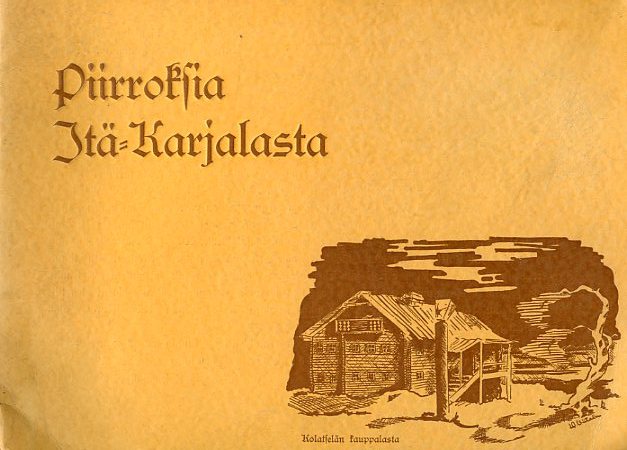 Piirroksia Itä-Karjalasta