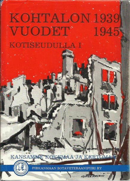 Kohtalon vuodet 1939-1945 kotiseudulla