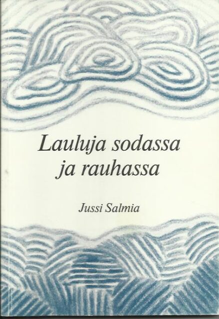 Lauluja sodassa ja rauhassa