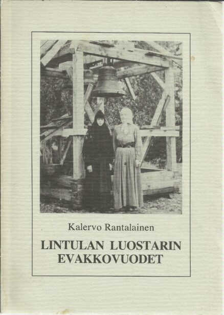 Lintulan luostarin evakkovuodet