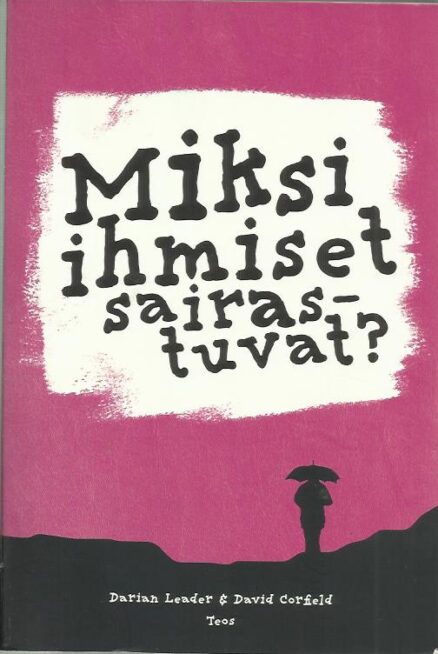 Miksi ihmiset sairastuvat