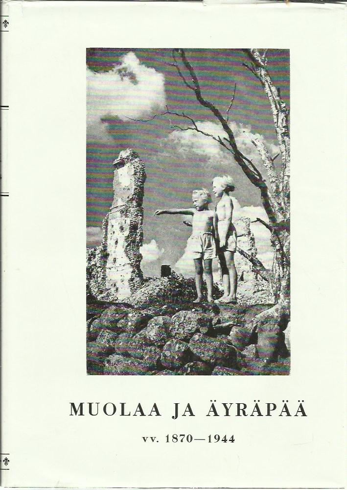 Muolaa ja Äyräpää vv. 1870-1944