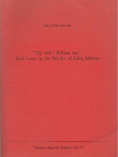 "My self / Before me": Self-Love in the Works of John Milton