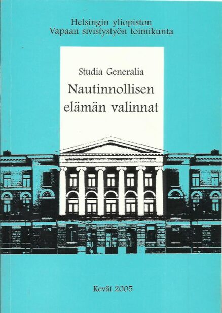 Nautinnollisen elämän valinnat