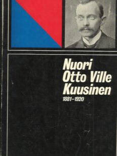 Nuori Otto Ville Kuusinen 1881-1920