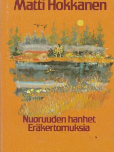 Nuoruuden hanhet - eräkertomuksia