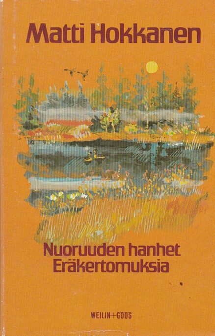 Nuoruuden hanhet - eräkertomuksia