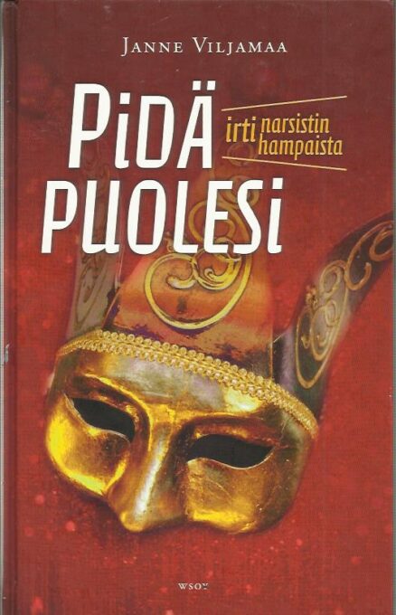 Pidä puolesi - irti narsistin hampaista