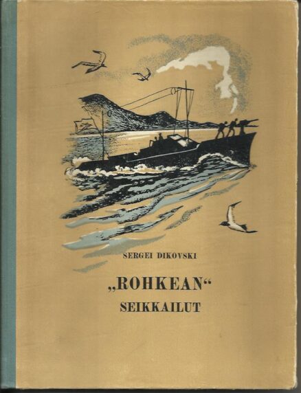 "Rohkean" seikkailut