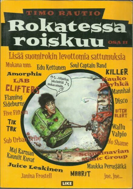 Rokatessa roiskuu osa II