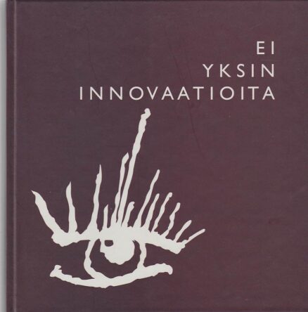 Ei yksin innovaatioita