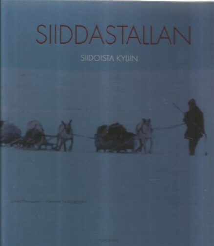 Siiddastallan - Siidoista kyliin