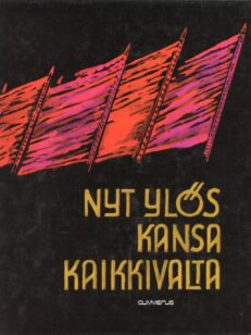 Nyt ylös kansa kaikkivalta