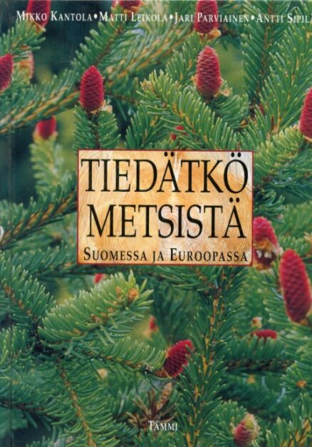 Tiedätkö metsistä Suomessa ja Euroopassa