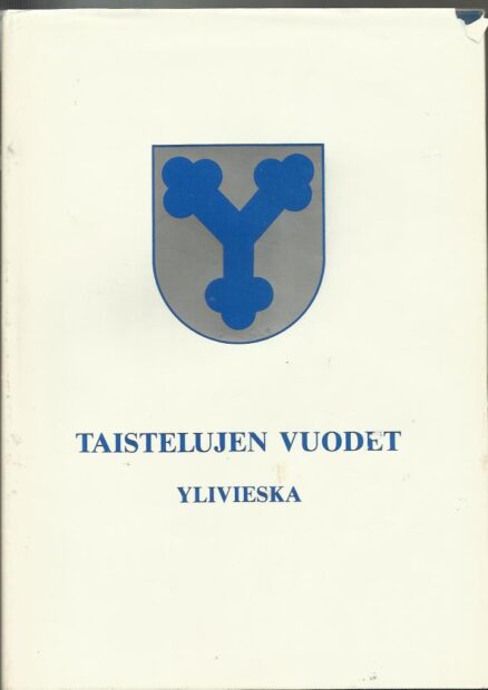 Taistelujen vuodet - Ylivieska