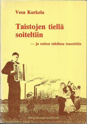 Taistojen tiellä soiteltiin - ja soiton tahdissa tanssittiin