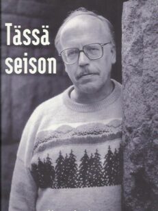 Tässä seison