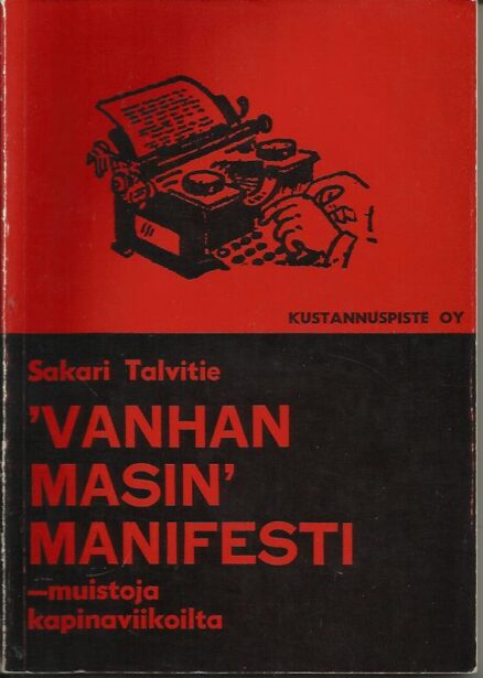 Vanhan Masin manifesti - muistoja kapinaviikoilta