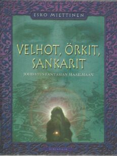 Velhot, örkit, sankarit