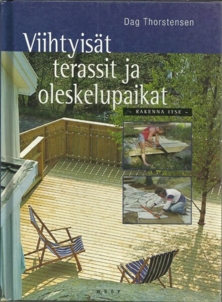 Viihtyisät terassit ja oleskelupaikat