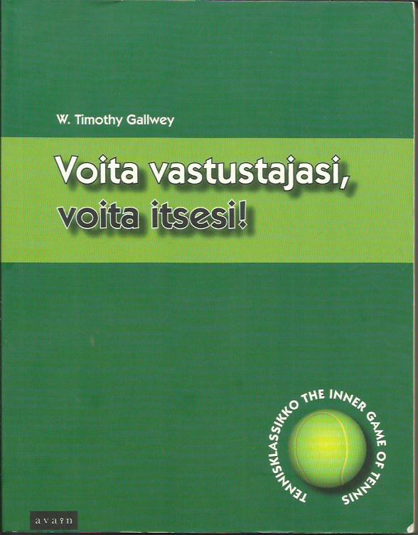 Voita vastustajasi, voita itsesi!