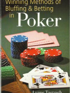 Winning methods of bluffing & betting in poker