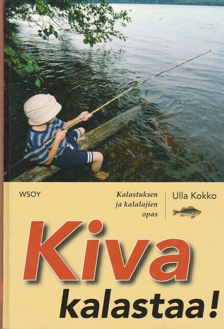 Kiva kalastaa!