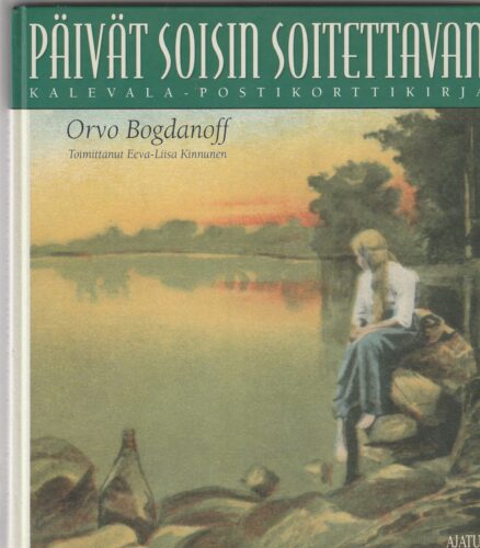 Päivät soisin soitettavan - Kalevala-postikorttikirja