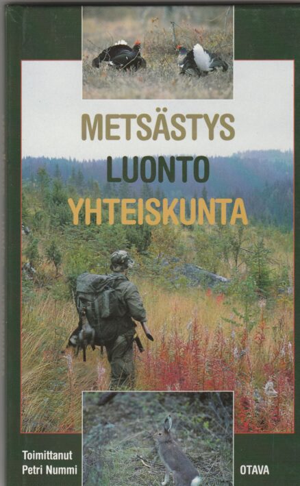 Metästys - luonto - yhteiskunta