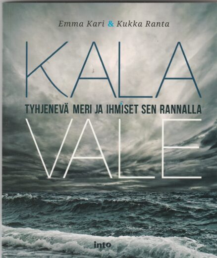 Kalavale - tyhjenevä meri ja ihmiset sen rannalla