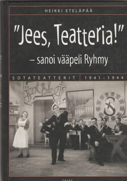 "Jees, teatteria!" - sanoi vääpeli Ryhmy